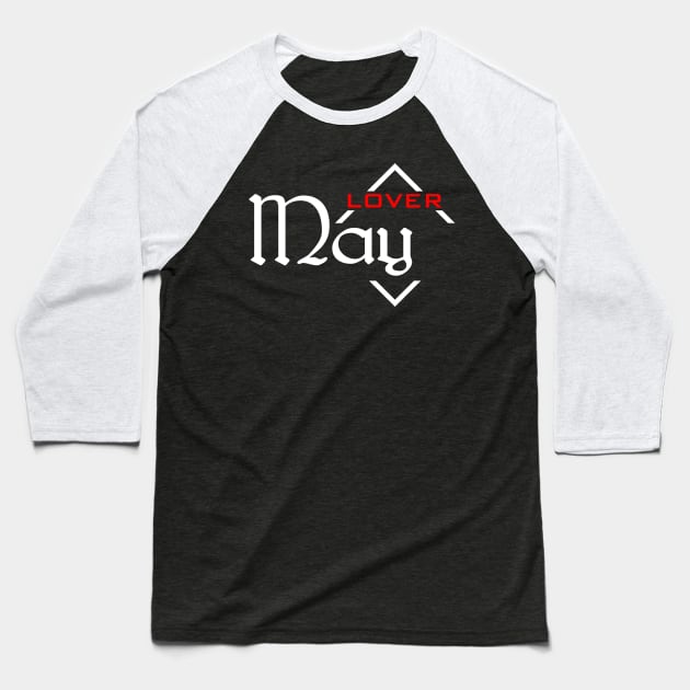 Lover May Baseball T-Shirt by SanTees